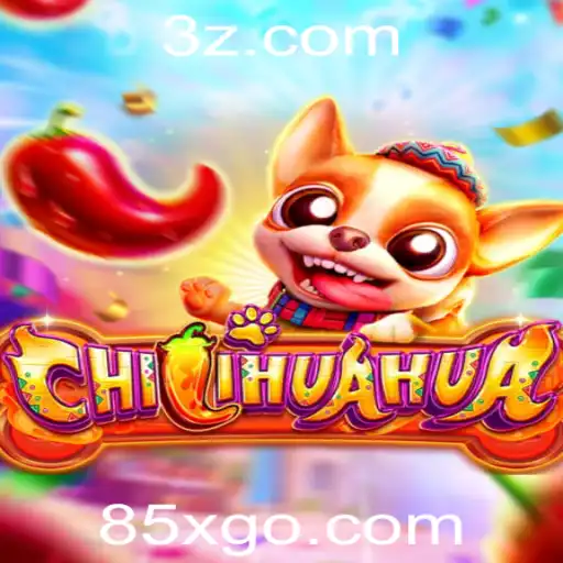 85x.com - Descubra o Excitante Mundo de CHILIHUAHUA: O Jogo Revolucionário em 85x.com