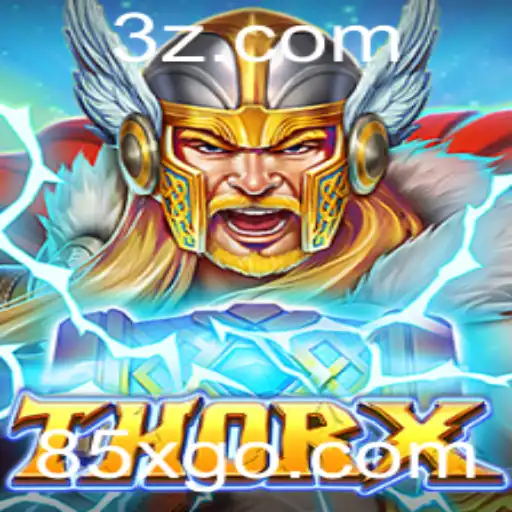 85x.com - Explorando o Mundo de ThorX: Aventura e Estratégia